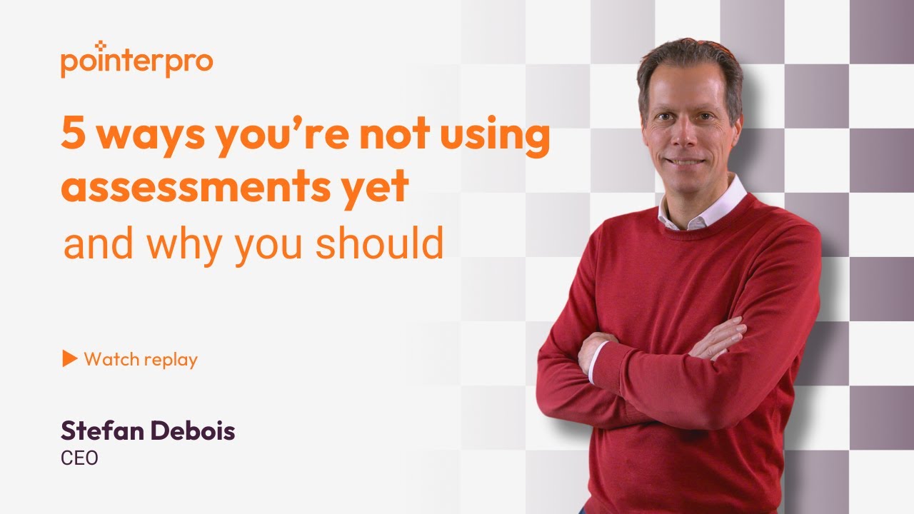 5 ways you’re not using assessments yet, and why you should