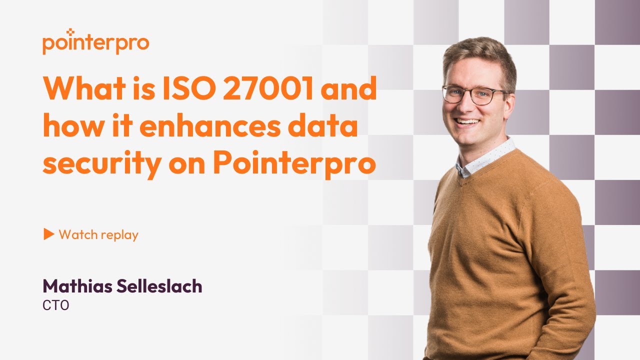 Pointerpro Academy: What is ISO27001, and how it enhances data security on our platform